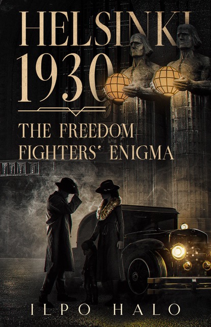 Helsinki 1930 – The Freedom Fighters' Enigma